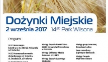 Dożynki Miejskie 2 września 2017r. 14.30 Park Wilsona